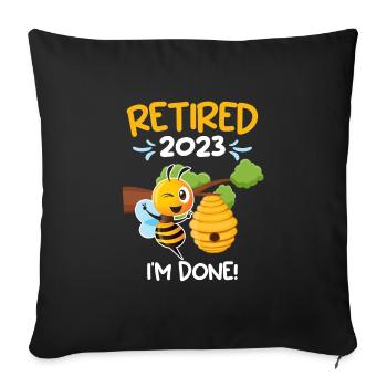 Pensioner 2023 I have finished retirement - Sofa pillowcase 17,3'' x 17,3'' (45 x 45 cm) - black - Front