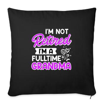 Full-time grandma retirement pensioner - Sofa pillowcase 17,3'' x 17,3'' (45 x 45 cm) - black - Front