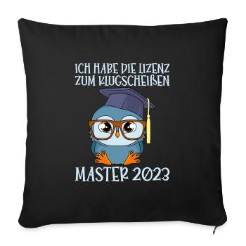 Ich habe die Lizenz zum Klugscheißen Master 2023 - Sofakissenbezug 45 x 45 cm - Schwarz - Vorne
