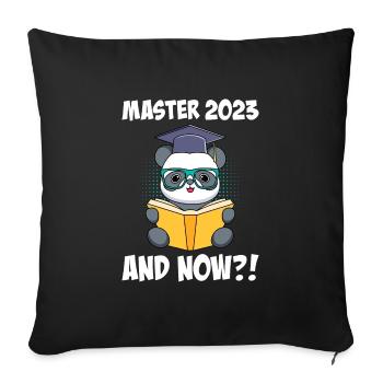 Master 2023! Und jetzt? Master Abschluss 2023 - Sofakissenbezug 45 x 45 cm - Schwarz - Vorne