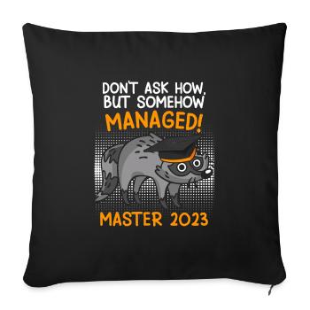 Somehow made it through the master's degree in 2023 - Sofa pillowcase 17,3'' x 17,3'' (45 x 45 cm) - black - Front
