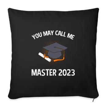 You Can Call Me Master 2023 Master's Degree - Sofa pillowcase 17,3'' x 17,3'' (45 x 45 cm) - black - Front
