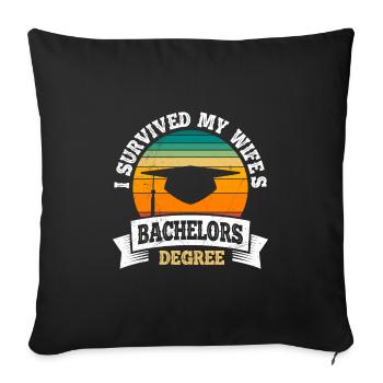 Überlebt Meine Frau hat einen Bachelor Abschluss - Sofakissenbezug 45 x 45 cm - Schwarz - Vorne
