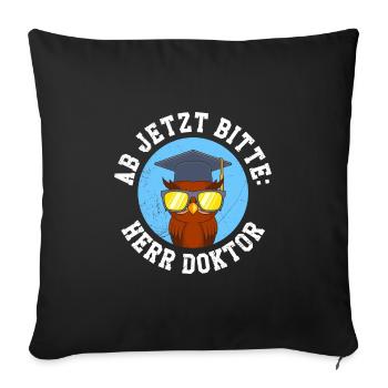 Eule Ab jetzt heißt es Herr Doktor Doktortitel - Sofakissenbezug 45 x 45 cm - Schwarz - Vorne