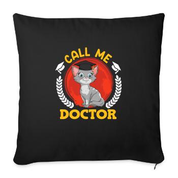 Call me doctor I have a doctorate - Sofa pillowcase 17,3'' x 17,3'' (45 x 45 cm) - black - Front