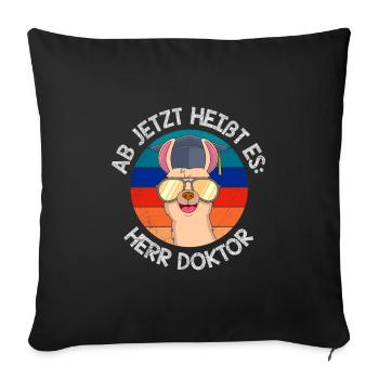 Ab jetzt heißt es Herr Doktor Doktortitel - Sofakissenbezug 45 x 45 cm - Schwarz - Vorne