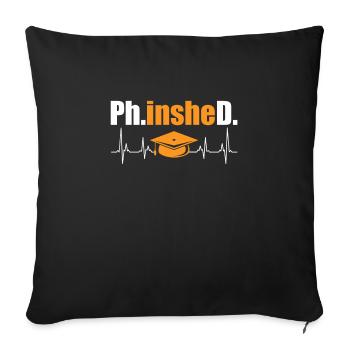 Phinished Finished Doctor Degree Doctorate - Sofa pillowcase 17,3'' x 17,3'' (45 x 45 cm) - black - Front