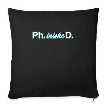 Doctorat phinished Doctorat terminé Doctorat - Housse de coussin décorative 45 x 45 cm - noir - Devant
