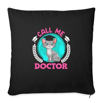 Call me doctor I have a doctorate - Sofa pillowcase 17,3'' x 17,3'' (45 x 45 cm) - black - Front