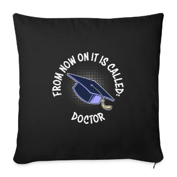 Désormais, il s’appelle Doctor Ph.D Doktortitel - Housse de coussin décorative 45 x 45 cm - noir - Devant