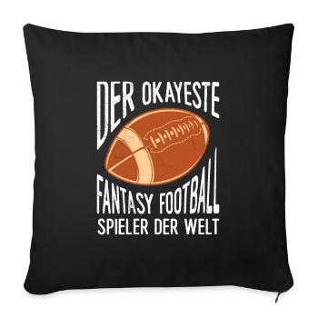Okayest fantasy football player in the world - Sofa pillowcase 17,3'' x 17,3'' (45 x 45 cm) - black - Front