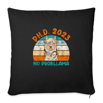 Doktor Abschluss 2023 No Probllama PhD Doktortitel - Sofakissenbezug 45 x 45 cm - Schwarz - Vorne