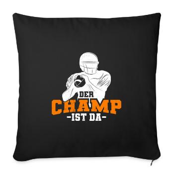 Der Fantasy Football Champ ist da - Sofakissenbezug 45 x 45 cm - Schwarz - Vorne