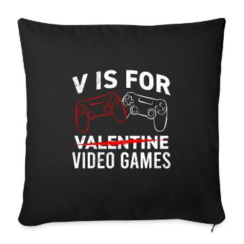 V steht für Video Games Valentinstag - Sofakissenbezug 45 x 45 cm - Schwarz - Vorne