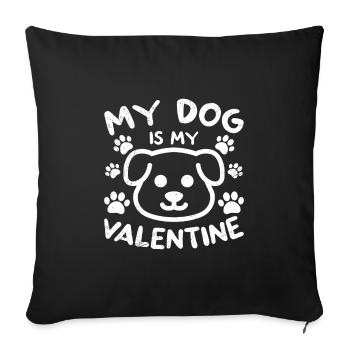 Mon chien est la Saint-Valentin préférée de ma Saint-Valentin - Housse de coussin décorative 45 x 45 cm - noir - Devant