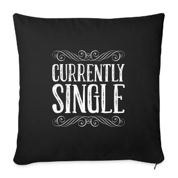 Derzeit Single Ich bin Single Party - Sofakissenbezug 45 x 45 cm - Schwarz - Vorne