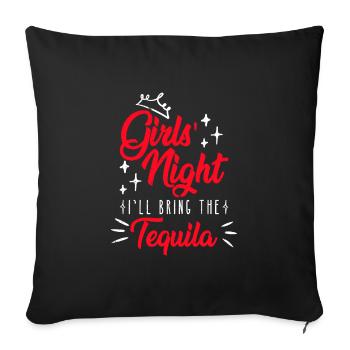 Soirée entre filles J’apporte la semaine de relâche de la tequila - Housse de coussin décorative 45 x 45 cm - noir - Devant