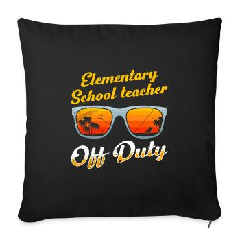 Holiday Primary School Class Teacher off duty Teacher - Sofa pillowcase 17,3'' x 17,3'' (45 x 45 cm) - black - Front