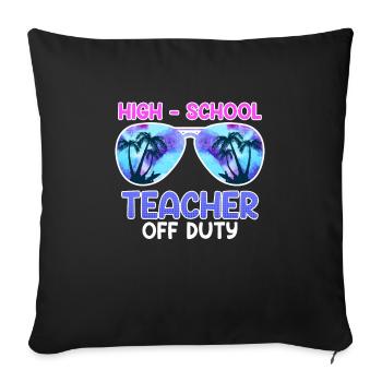 Professeur de lycée en congé Professeur de vacances - Housse de coussin décorative 45 x 45 cm - noir - Devant