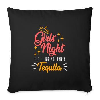 Soirée entre filles J’apporte la semaine de relâche de la tequila - Housse de coussin décorative 45 x 45 cm - noir - Devant