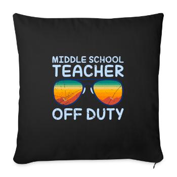Middle School Class Teacher off duty Holiday Teacher - Sofa pillowcase 17,3'' x 17,3'' (45 x 45 cm) - black - Front