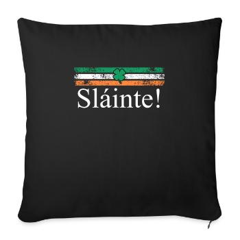 Slainte Irland Trinkspruch - Sofakissenbezug 45 x 45 cm - Schwarz - Vorne