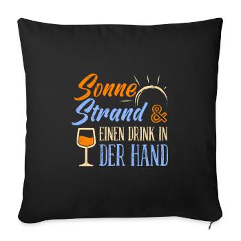 Holiday Sun Beach un verre dans votre main Fête - Housse de coussin décorative 45 x 45 cm - noir - Devant