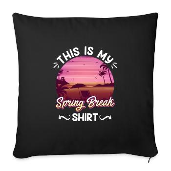 Party Sonne Strand Das ist mein Spring Break - Sofakissenbezug 45 x 45 cm - Schwarz - Vorne