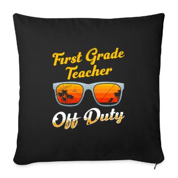 First Class Class Class Teacher off duty Holiday Teacher - Sofa pillowcase 17,3'' x 17,3'' (45 x 45 cm) - black - Front