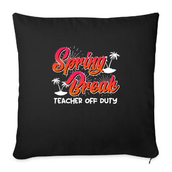 Semaine de relâche Enseignants en congé Vacances d’été Enseignants - Housse de coussin décorative 45 x 45 cm - noir - Devant