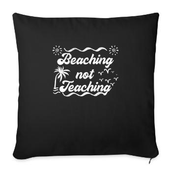 Échouer n’enseigne pas la plage à la place des enseignants des écoles - Housse de coussin décorative 45 x 45 cm - noir - Devant