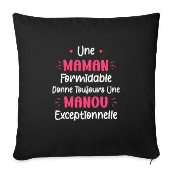 Une maman formidable donne toujours une manou - Housse de coussin décorative 45 x 45 cm - noir - Devant