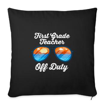 First Class Class Class Teacher off duty Holiday Teacher - Sofa pillowcase 17,3'' x 17,3'' (45 x 45 cm) - black - Front