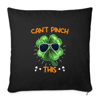 Can't Pinch this Kleeblatt St. Patrick's Day - Sofakissenbezug 45 x 45 cm - Schwarz - Vorne