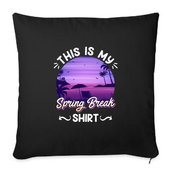 Party Sonne Strand Das ist mein Spring Break - Sofakissenbezug 45 x 45 cm - Schwarz - Vorne