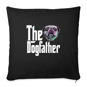 Pug Dog Dad Dogfather Dogs Daddy Father Rottie - Sofakissenbezug 45 x 45 cm - Schwarz - Vorne