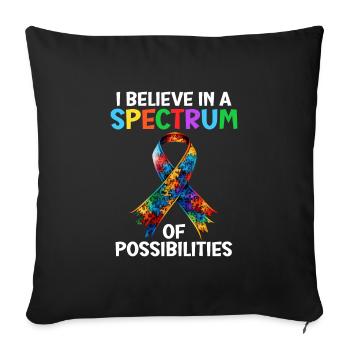 Autism I believe in a spectrum of - Sofa pillowcase 17,3'' x 17,3'' (45 x 45 cm) - black - Front