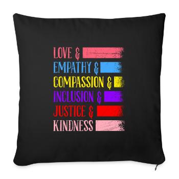 Inclusion, Equality, Kindness, Acceptance - Sofa pillowcase 17,3'' x 17,3'' (45 x 45 cm) - black - Front