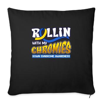 Down Syndrome Rollin with my Chromies - Sofa pillowcase 17,3'' x 17,3'' (45 x 45 cm) - black - Front