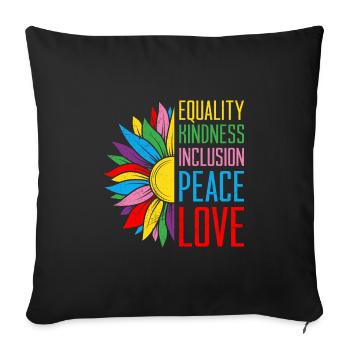 Inclusion Equality Kindness Acceptance - Sofa pillowcase 17,3'' x 17,3'' (45 x 45 cm) - black - Front