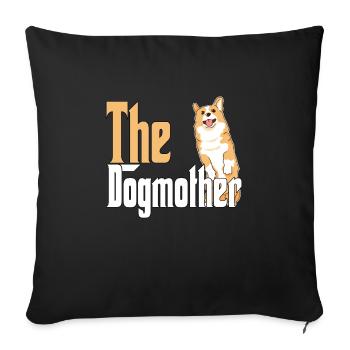 Corgi Dog Mom Dogmother Dogs Mommy - Sofakissenbezug 45 x 45 cm - Schwarz - Vorne