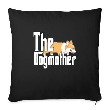 Corgi Dog Mom Dogmother Dogs Mommy - Sofakissenbezug 45 x 45 cm - Schwarz - Vorne
