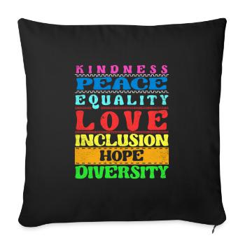 Inclusion Kindness Peace Love Diversity - Sofa pillowcase 17,3'' x 17,3'' (45 x 45 cm) - black - Front
