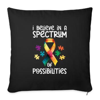 Autism I believe in spectrum of possibilities - Sofa pillowcase 17,3'' x 17,3'' (45 x 45 cm) - black - Front