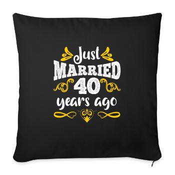 Just married 40 years married - Sofa pillowcase 17,3'' x 17,3'' (45 x 45 cm) - black - Front