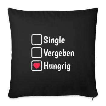 Hungriger Single Food Lover - Sofakissenbezug 45 x 45 cm - Schwarz - Vorne