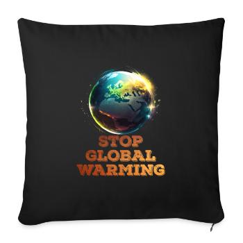 Global Warming Stop Save the Earth Climate activist - Sofa pillowcase 17,3'' x 17,3'' (45 x 45 cm) - black - Front