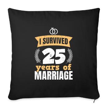 25 years of marriage survived 25th wedding anniversary - Sofa pillowcase 17,3'' x 17,3'' (45 x 45 cm) - black - Front