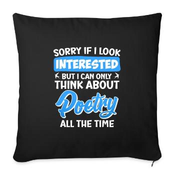 Sorry If I look interested Poets Poems - Sofa pillowcase 17,3'' x 17,3'' (45 x 45 cm) - black - Front