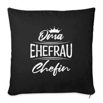 Oma Ehefrau und Chefin Muttertag super Oma - Sofakissenbezug 45 x 45 cm - Schwarz - Vorne